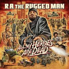 RA THE RUGGED MAN – All My Heroes Are Dead (LP)