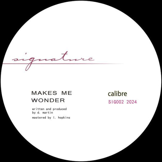 Calibre - Makes Me Wonder / Got To Have on 12IN Record