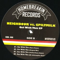 NEIGHBOUR VS SPILTMILK - Get With This