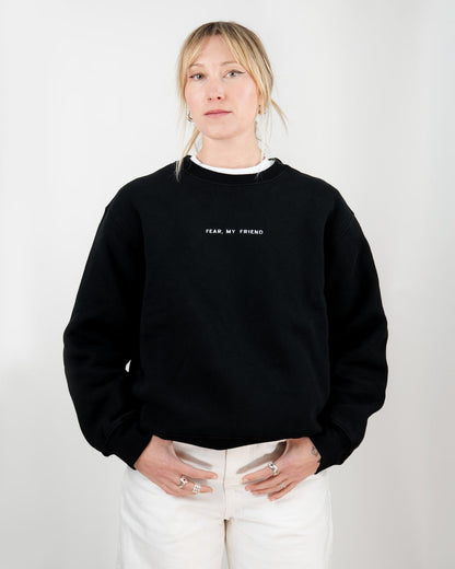 FEAR, MY FRIEND - Crew Neck Sweater